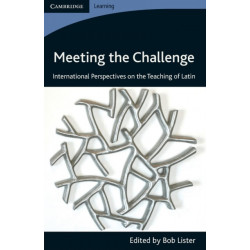 Meeting the Challenge: International Perspectives on the Teaching of Latin