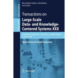 Transactions on Large-Scale Data- and Knowledge-Centered Systems XXX: Special Issue on Cloud Computing