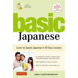 Basic Japanese: Learn to Speak Japanese in 10 Easy Lessons (Fully Revised and Expanded with Manga Illustrations, Audio Downloads & Japanese Dictionary)
