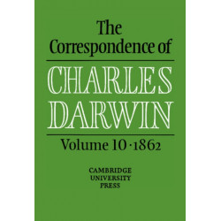 The Correspondence of Charles Darwin: Volume 10, 1862