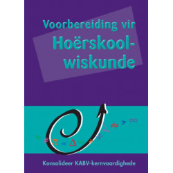 Voorbereiding Vir Hoerskool-Wiskunde Afrikaans