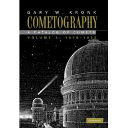 Cometography: Volume 3, 1900–1932: A Catalog of Comets