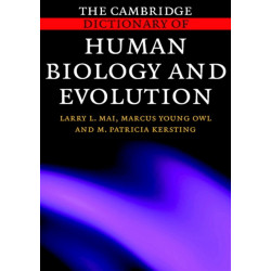 The Cambridge Dictionary of Human Biology and Evolution