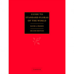 Guide to Standard Floras of the World: An Annotated, Geographically Arranged Systematic Bibliography of the Principal Floras, Enumerations, Checklists and Chorological Atlases of Different Areas
