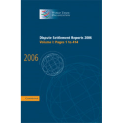 Dispute Settlement Reports 2006: Volume 1, Pages 1–414