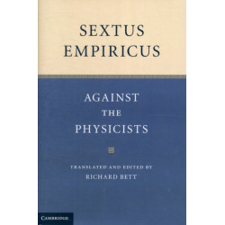 Sextus Empiricus: Against the Physicists