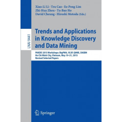 Trends and Applications in Knowledge Discovery and Data Mining: PAKDD 2015 Workshops: BigPMA, VLSP, QIMIE, DAEBH, Ho Chi Minh City, Vietnam, May 19-21, 2015. Revised Selected Papers