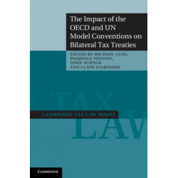 The Impact of the OECD and UN Model Conventions on Bilateral Tax Treaties