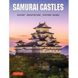 Samurai Castles: History / Architecture / Visitors' Guides