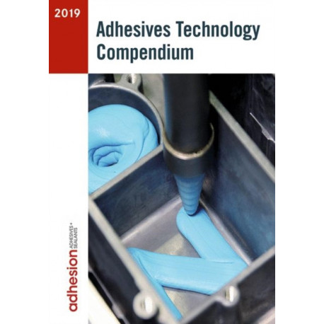 Adhesives Technology Compendium 2019