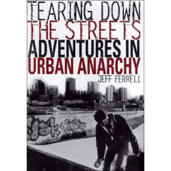 Tearing Down the Streets: Adventures in Urban Anarchy
