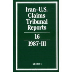 Iran-U.S. Claims Tribunal Reports: Volume 16