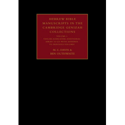 Hebrew Bible Manuscripts in the Cambridge Genizah Collections: Volume 4, Taylor-Schechter Additional Series 32-225, with Addenda to Previous Volumes