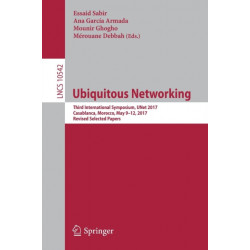 Ubiquitous Networking: Third International Symposium, UNet 2017, Casablanca, Morocco, May 9-12, 2017, Revised Selected Papers
