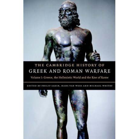 The Cambridge History of Greek and Roman Warfare