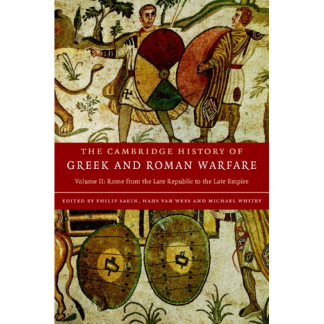 The Cambridge History of Greek and Roman Warfare
