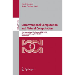 Unconventional Computation and Natural Computation: 15th International Conference, UCNC 2016, Manchester, UK, July 11-15, 2016, Proceedings