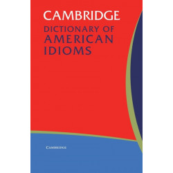 Cambridge Dictionary of American Idioms