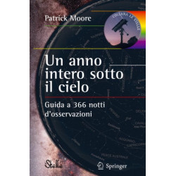 UN Un anno intero sotto il cielo: Guida a 366 notti d’osservazioni
