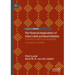 The Financial Implications of China’s Belt and Road Initiative: A Route to More Sustainable Economic Growth