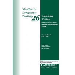 Examining Writing: Research and Practice in Assessing Second Language Writing