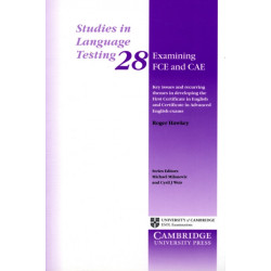 Examining FCE and CAE: Key Issues and Recurring Themes in Developing the First Certificate in English and Certificate in Advanced English Exams