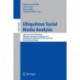 Ubiquitous Social Media Analysis: Third International Workshops MUSE 2012, Bristol, UK, September 24, 2012, and MSM 2012, Milwaukee, WI, USA, June 25, 2012, Revised Selected Papers