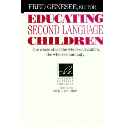 Educating Second Language Children: The Whole Child, the Whole Curriculum, the Whole Community
