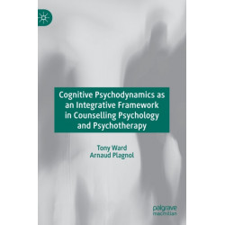 Cognitive Psychodynamics as an Integrative Framework in Counselling Psychology and Psychotherapy