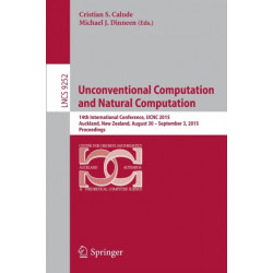 Unconventional Computation and Natural Computation: 14th International Conference, UCNC 2015, Auckland, New Zealand, August 30 -- September 3, 2015, Proceedings