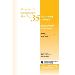 Examining Listening: Research and Practice in Assessing Second Language Listening
