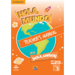 !Hola, Mundo!, !Hola, Amigos! Level 3 Teacher's Manual plus ELEteca