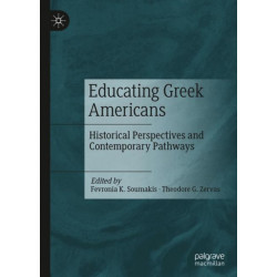 Educating Greek Americans: Historical Perspectives and Contemporary Pathways