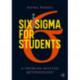 Six Sigma for Students: A Problem-Solving Methodology