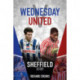 Wednesday v United: The Sheffield Derby