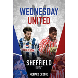 Wednesday v United: The Sheffield Derby