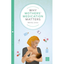 Why Mothers' Medication Matters