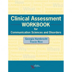 Clinical Assessment Workbook for Communication Sciences and Disorders