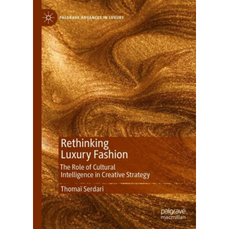 Rethinking Luxury Fashion: The Role of Cultural Intelligence in Creative Strategy