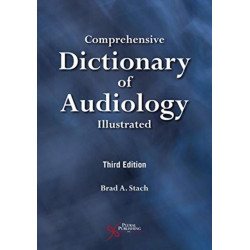 Comprehensive Dictionary of Audiology: Illustrated, Third Edition