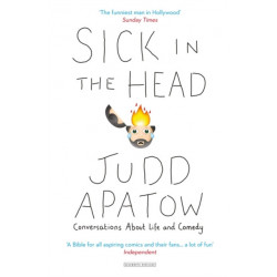 Sick in the Head: Conversations About Life and Comedy