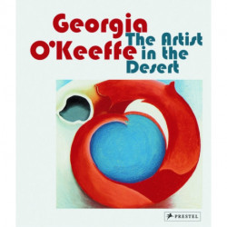 Georgia O'Keeffe: The Artist in the Desert