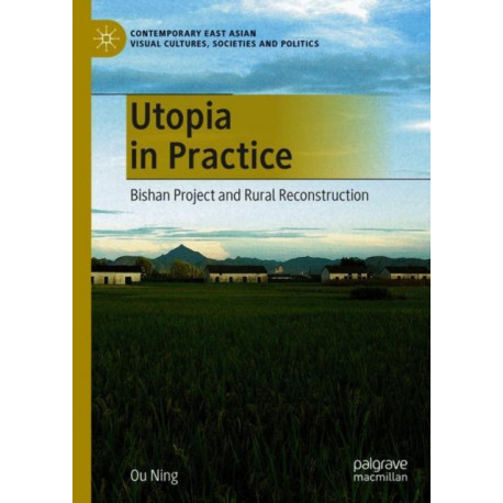 Utopia in Practice: Bishan Project and Rural Reconstruction