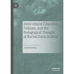 Intercultural Education, Folklore, and the Pedagogical Thought of Rachel Davis DuBois
