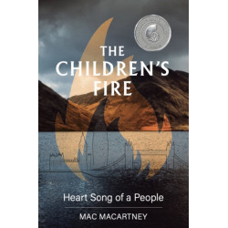 The Children's Fire: Heart song of a people