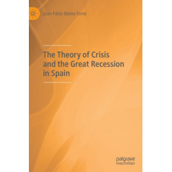 The Theory of Crisis and the Great Recession in Spain