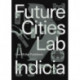 Future Cities Laboratory: Indicia 02