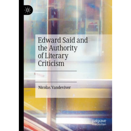 Edward Said and the Authority of Literary Criticism