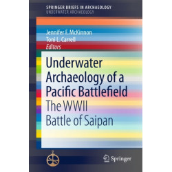 Underwater Archaeology of a Pacific Battlefield: The WWII Battle of Saipan