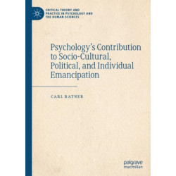Psychology’s Contribution to Socio-Cultural, Political, and Individual Emancipation